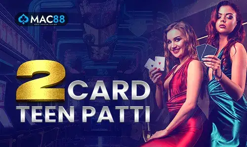 2 Cards Teen Patti